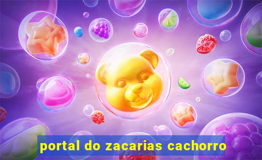 portal do zacarias cachorro